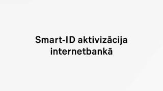 SmartID aktivizācija internetbankā [upl. by Leihcim36]