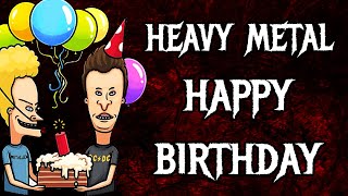 Happy Birthday HEAVY METAL Style [upl. by Agbogla438]