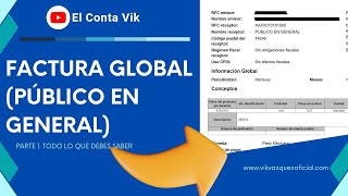 ✅📄CFDI público en general 🖥️ Factura global CFDI 40📌📍Todo lo que debes saber Parte 1🖥️📍 [upl. by Ettezzil]