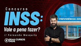 Concurso INSS  Vale a pena fazer  Com Fernando Mesquita [upl. by Ailito]