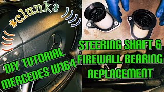 Steering shaft and firewall bearing replacement Mercedes w164 clunk [upl. by Starling757]