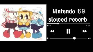 Nintendo 69remasteredslowed reverb [upl. by Ycam]