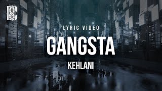 Kehlani  Gangsta  Lyrics [upl. by Attwood567]