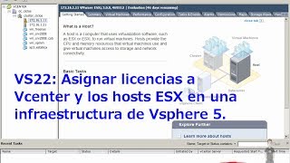 VS22 Asignar licencias a Vcenter y los hosts ESX en una infraestructura de Vsphere 5 [upl. by Limoli]