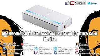 SE05EP177 AVerMedia Extreme Cap SDI BU111 Review [upl. by Aryc]