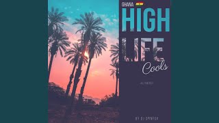 Ghana HighLife Cools  All Time Best [upl. by Halpern644]