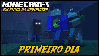 Minecraft EM BUSCA DO HEROBRINE  PRIMEIRO DIA 1 [upl. by Teece610]