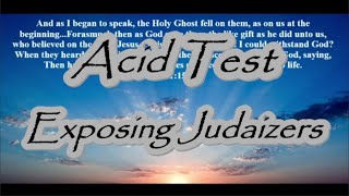 Acid Test  Exposing Judaizers [upl. by Rozamond670]