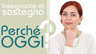 Perché diventare insegnante di sostegno oggi [upl. by Enaerb]