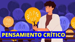 ¿Qué es el PENSAMIENTO CRÍTICO y cómo desarrollarlo Características y ejemplos🤔💡 [upl. by Misak]