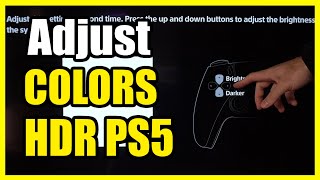 How to Adjust Your HDR Colors on PS5 Console High Dynamic Range [upl. by Seroka]