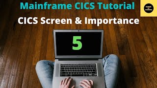 CICS Screen amp its importance  Mainframe CICS Tutorial  Part 5 [upl. by Tito]