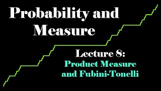 Probability and Measure Lecture 8 Product Measure and FubiniTonelli [upl. by Alsworth280]