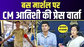 Bus Marshals लेकर CM Atishi और Minister Saurabh Bharadwaj की Press Conference  Delhi Government [upl. by Assiren]