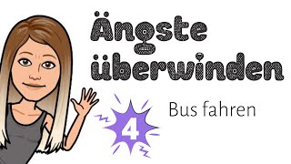 Ängste überwinden Soziale Phobie Thema Bus fahren [upl. by Any713]