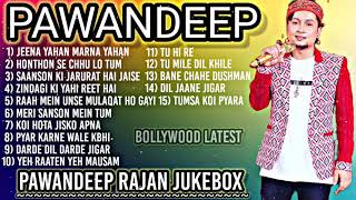 PAWANDEEP RAJAN all songs  Best of PAWANDEEP hit Songs  PAWANDEEP Rajan song  indian idol song [upl. by Nichani]