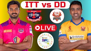 TNPL Live  IDream Tiruppur Tamizhans vs Dindigul Dragons live  ITT vs DD Live  Live cricket match [upl. by Giah]