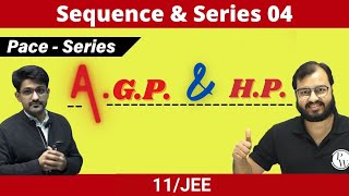 Sequence amp Series 04  AGP amp HP  CLASS 11  JEE  PACE SERIES [upl. by Keg]