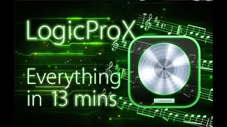 Logic Pro X  Tutorial for Beginners in 13 MINUTES  COMPLETE [upl. by Lola628]