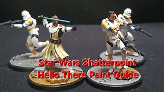 Star Wars Shatterpoint Hello There Painting Guide [upl. by Ahsercal]