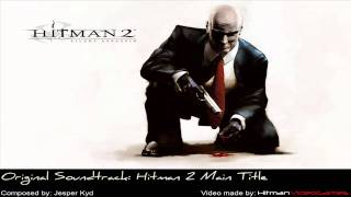 Hitman 2 Silent Assassin Original Soundtrack  Hitman 2 Main Title [upl. by Benn]