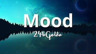 24kGoldn  Mood Lyrics ft Iann Dior [upl. by Nivk21]