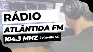 Escuta Regional  Rádio Atlântida FM 1043 MHz  JoinvilleSC [upl. by Lauralee]