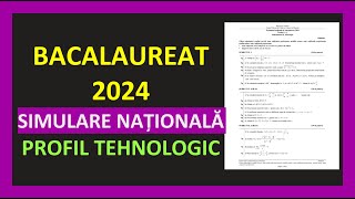 SIMULARE NATIONALA BACALAUREAT MATEMATICA 2024 PROFIL TEHNOLOGIC VARIANTA REZOLVATA PREGATIRE M2 [upl. by Ytsirhk189]