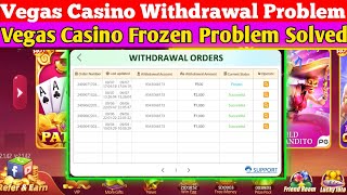 Vegas Casino Withdrawal Problem 😭  Vegas Casino मैं पैसा Withdrawal कैसे करें Poker [upl. by Patience]