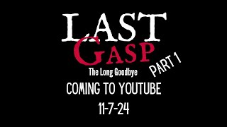 Tears Fears and Farewells A Tragic Twist in the Last Gasp Saga  official trailer [upl. by Dnumyar38]