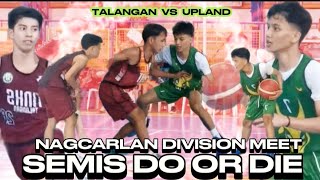 TALANGAN VS UPLAND  DO OR DIE SEMIS NAGCARLAN DIVISION MEET [upl. by Lamej]