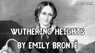 Wuthering Heights by Emily Brontë  Audiobook [upl. by Archle430]