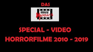 Das große Movie Maniacs Special Horrorfilme 20102019 [upl. by Llertram]