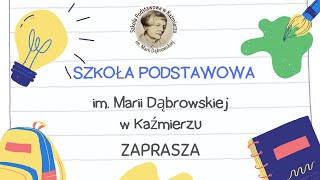 Edukacja z Pasją SP im Marii Dąbrowskiej w Kaźmierzu Film promujący szkołę [upl. by Clifton]