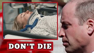 DONT DIE⛔ William scared to watch Kate DIE as she has stopped responding to treatment [upl. by Eceinart951]