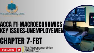 ACCAF1MACROECONOMIC ISSUESUNEMPLOYEMENT AND BOP THE ACCOUNTANCY UNION [upl. by Skylar]