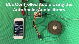 BLE Controlled Audio Player with nRF52 and AutoAnalogAudio library [upl. by Obe484]