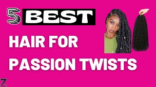 ✅😍Top 5 Best Hair for Passion Twists  2024 Buyers Guide   How to Do Passion Twists [upl. by Macswan]