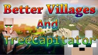 Minecraft Mods  TreeCapitator and Better Villages Mod 142 Review and Tutorial [upl. by Eelyab79]