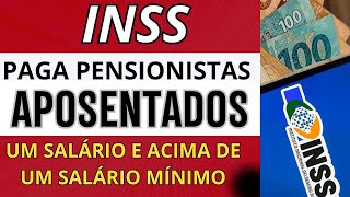 INSS PAGA APOSENTADOS E PENSIONISTAS HOJE DE UM E ACIMA DE UM SALÁRIOS MÍNIMOSVEJA CALENDÁRIO [upl. by Lekim]