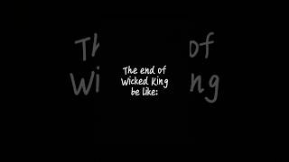 The Ending of Wicked King 🤯😳😭 [upl. by Bloem]