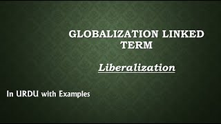 Liberalization Globalization Link Term In Urdu with Examples [upl. by Stu769]