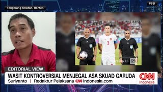 Wasit Kontroversial Menjegal Asa Skuad Garuda  Editorial View [upl. by Naivat]