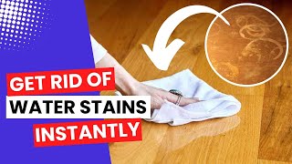 How to Remove Water Stains From Wood Super Easy Methods [upl. by Legnaesoj758]