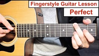 PERFECT  Ed Sheeran  Fingerstyle Guitar Lesson Tutorial How to play Fingerstyle [upl. by Rosalba]