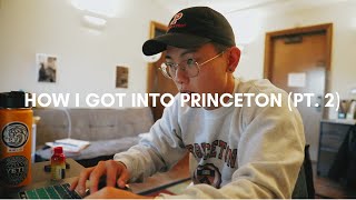 HOW I GOT INTO PRINCETON  My College Application Story Pt 2 Where I Got Accepted [upl. by Germayne]