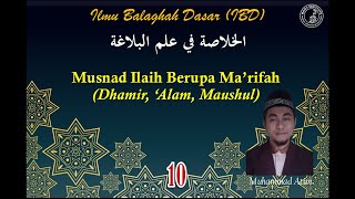 AlKhulasah fi Ilmil Balaghah 10  Musnad Ilaih berupa Marifah Dhamir Alam amp Maushul [upl. by Damick]