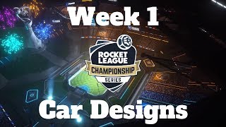 10 Car Designs I RLCS Season 7 Week 1 NA amp EU [upl. by Goar]