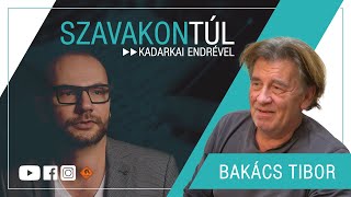 Szavakon túl 71 20230319 Bakács Tibor Settenkedő  Kadarkai Endre műsora a Klubrádióban [upl. by Amron]