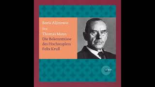 Thomas Mann  Bekenntnisse des Hochstaplers Felix Krull [upl. by Buffo]